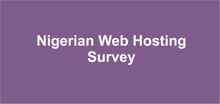 Nigerian Webhosting Companies Survey 2021