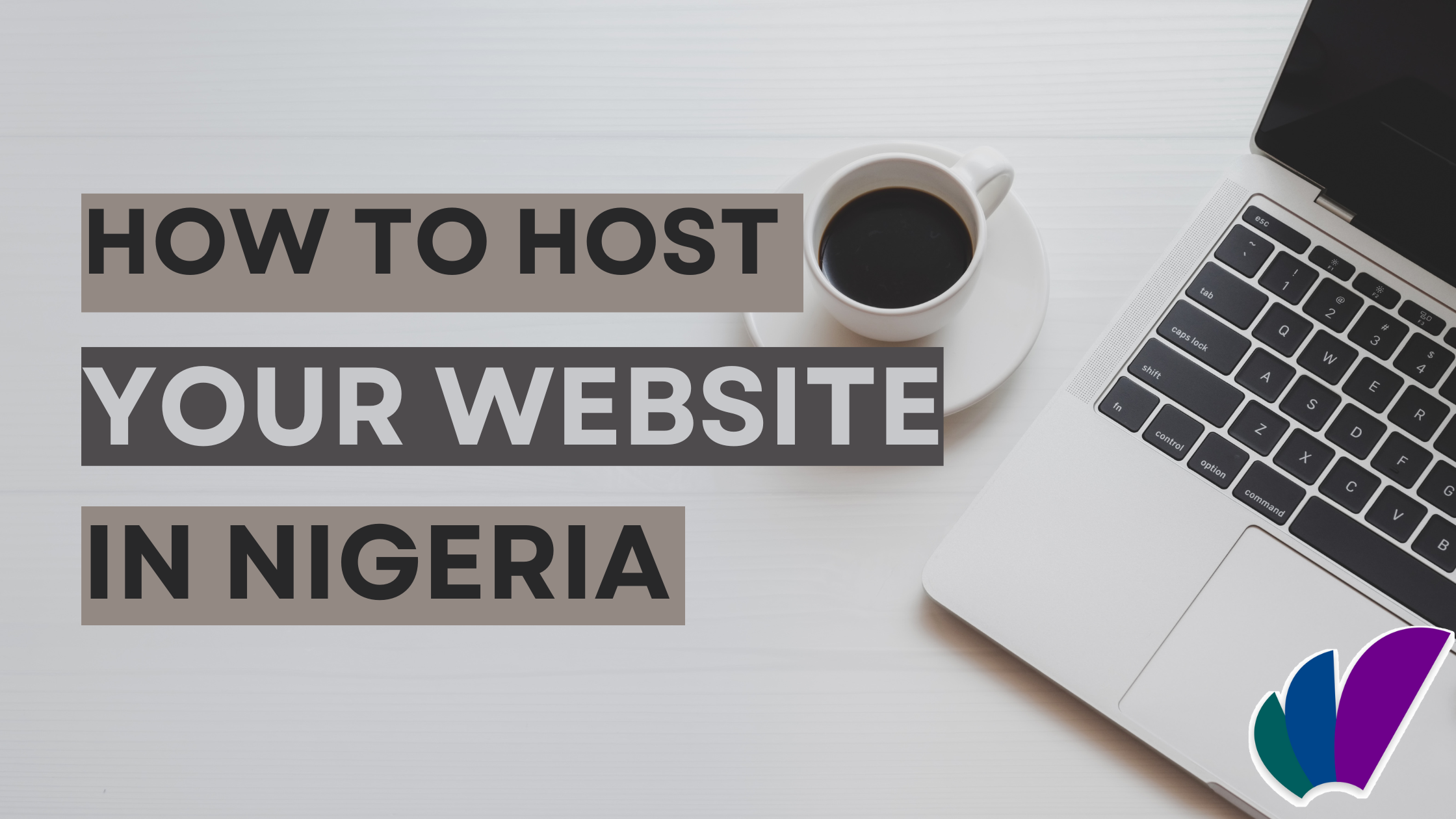 Website Hosting: How To Host A Website In Nigeria 2021